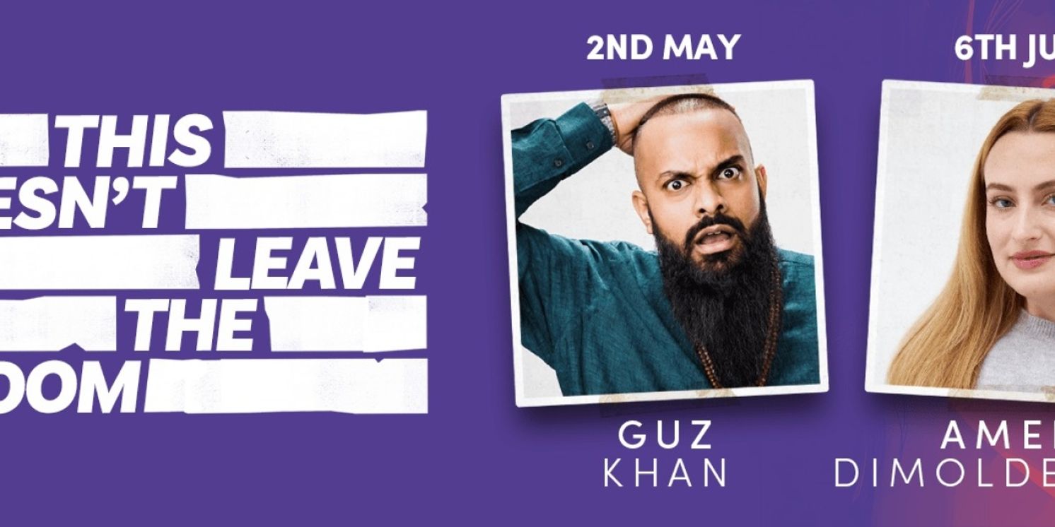 Amelia Dimoldenberg Joins THIS DOESN’T LEAVE THE ROOM as Part of Underbelly Boulevard Soho Programme  Image