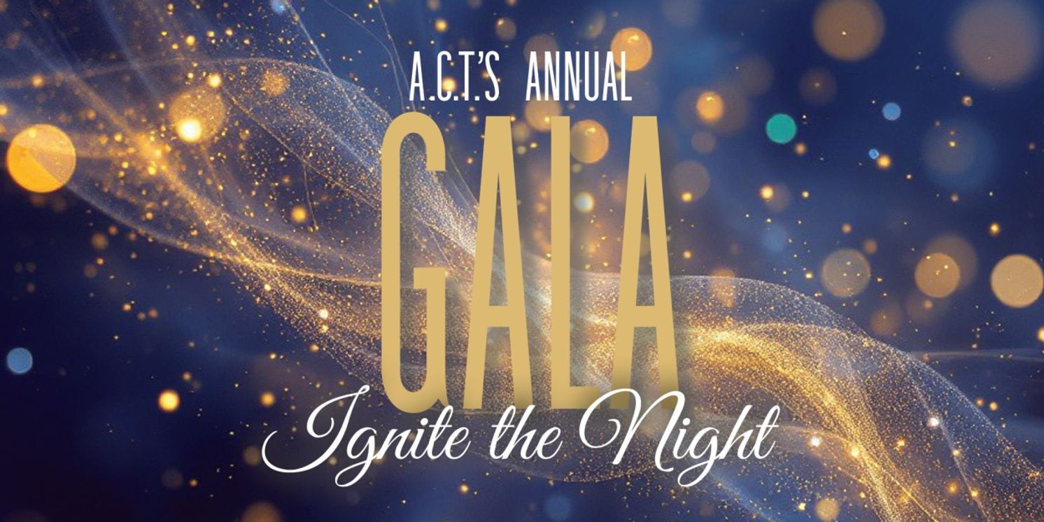 American Conservatory Theater Will Host IGNITE THE NIGHT Gala  Image