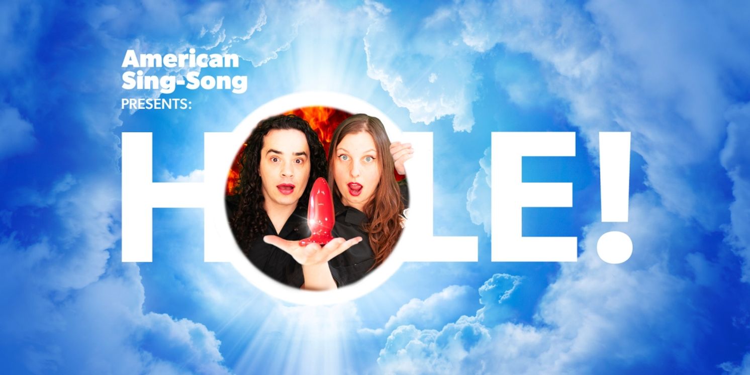 American Sing-Song to Present HOLE! at Edinburgh Fringe And The Bell House  Image