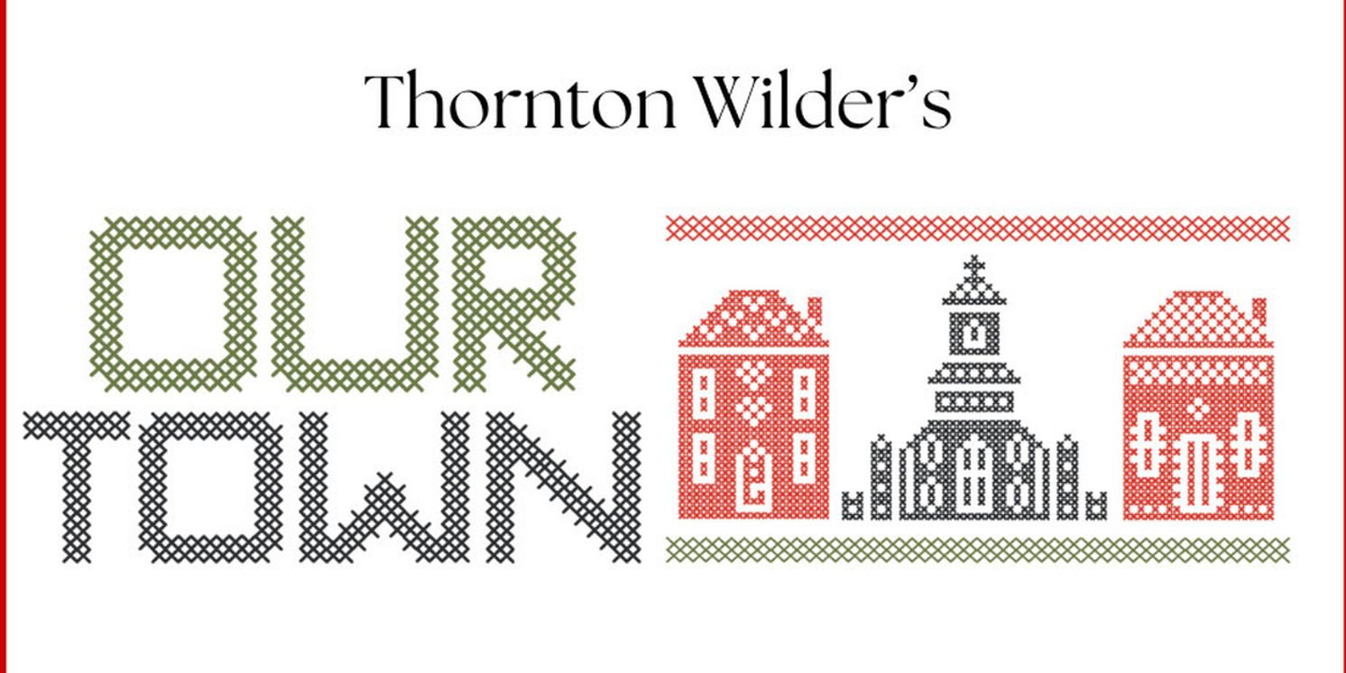 American Theater Group Unveils Cast and Creative Team for OUR TOWN  Image