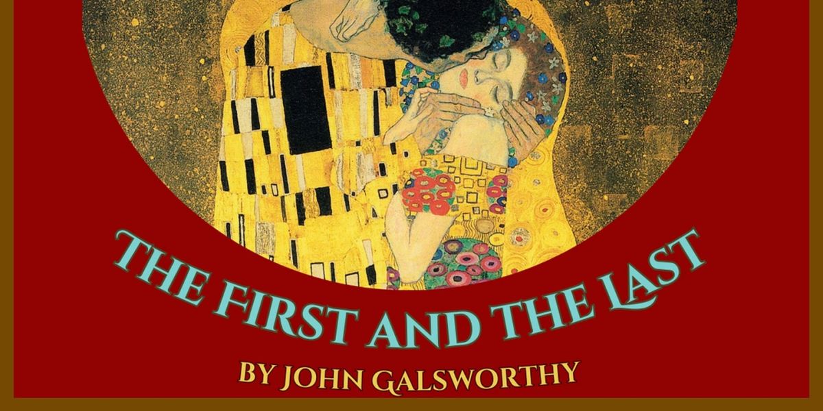 John Galsworthy's THE FIRST AND THE LAST to be Presented at The American Theatre Of Actors