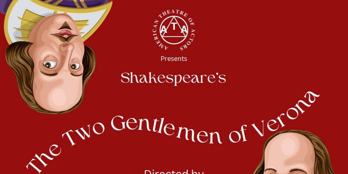 American Theatre of Actors Presents New Production of TWO GENTLEMEN OF VERONA in 48th Season
