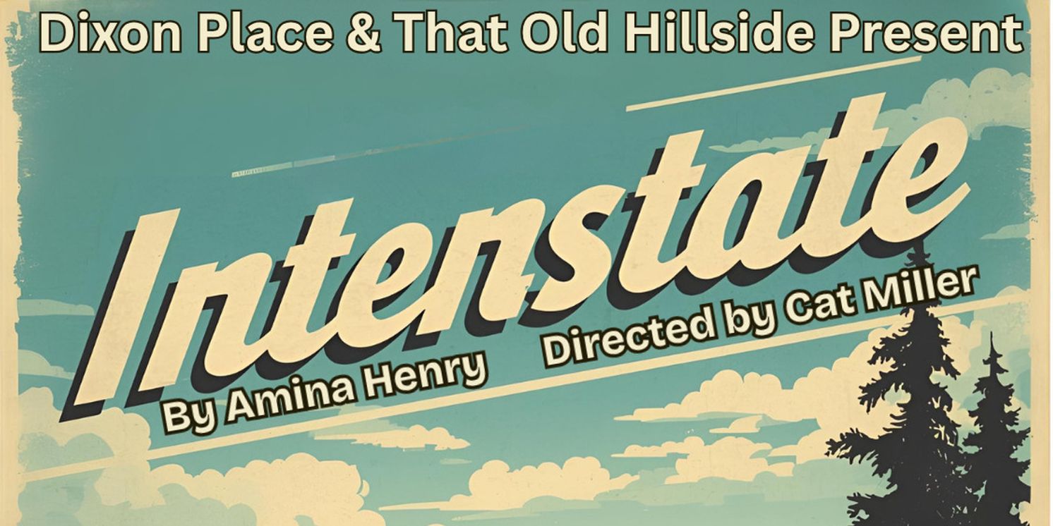 Dixon Place Will Present Amina Henry’s INTERSTATE Directed By Cat Miller  Image
