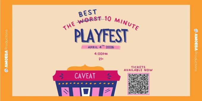 NYCTHE BEST WORST 10 MINUTE PLAYFEST Set For April At Caveat Photos