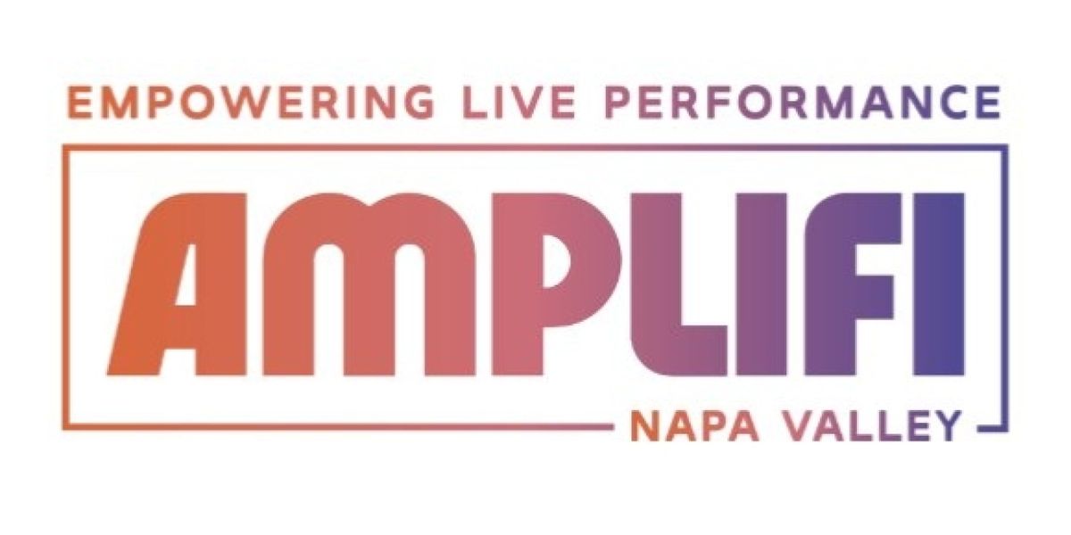 Amplifi Napa Valley Launches 2025–2026 Grants for Artists and Cultural Organizations Across Napa County