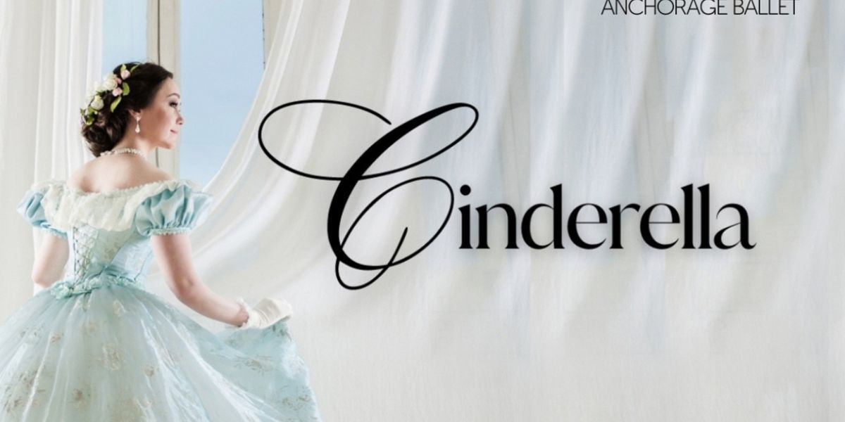 Anchorage Ballet Will Perform CINDERELLA in April