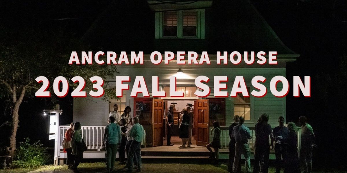 Ancram Opera House Announces 2023 Fall Season