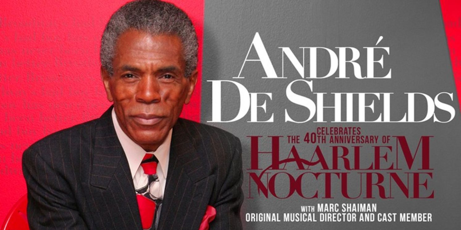 André De Shields to Celebrate the 40th Anniversary of HAARLEM NOCTURNE This Black History Month at 54 Below  Image