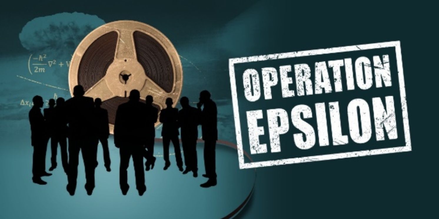 Andy Sandberg Directs The UK Première of Alan Brody's OPERATION EPSILON at Southwark Playhouse Elephant This Autumn  Image