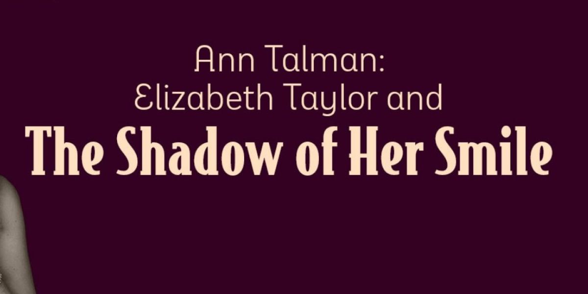 Ann Talman Celebrates Elizabeth Taylor In New Cabaret Show At Bucks County Playhouse