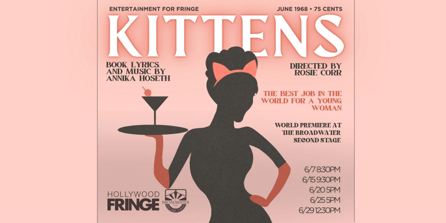 Annika Hoseth's KITTENS To Premiere At The Hollywood Fringe Festival  Image