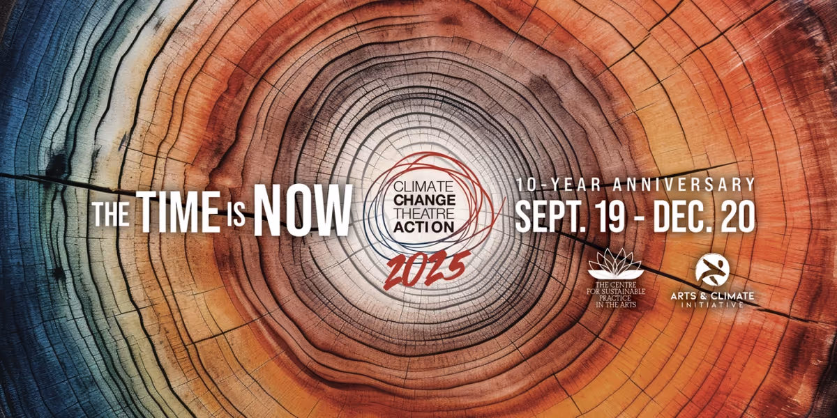 Climate Change Theatre Action Festival Reveals 2025 Season