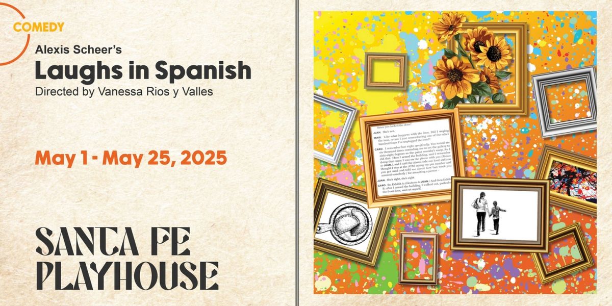 Cast and Creative Team Set For LAUGHS IN SPANISH At The Santa Fe Playhouse