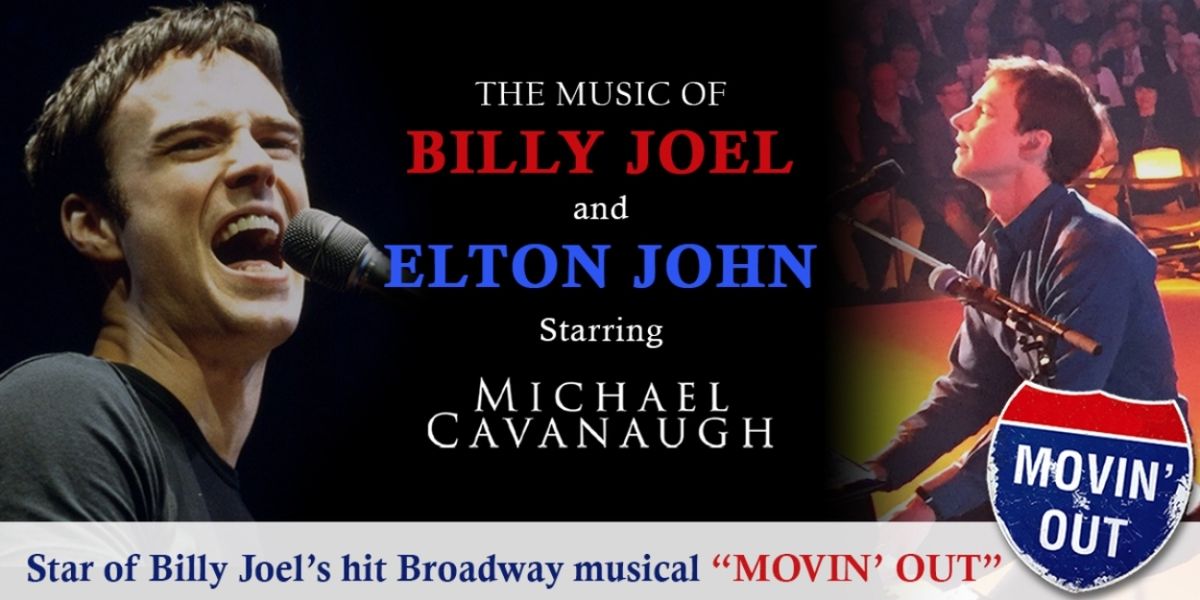 Michael Cavanaugh To Perform the Music of Elton John and Billy Joel At Appell Center