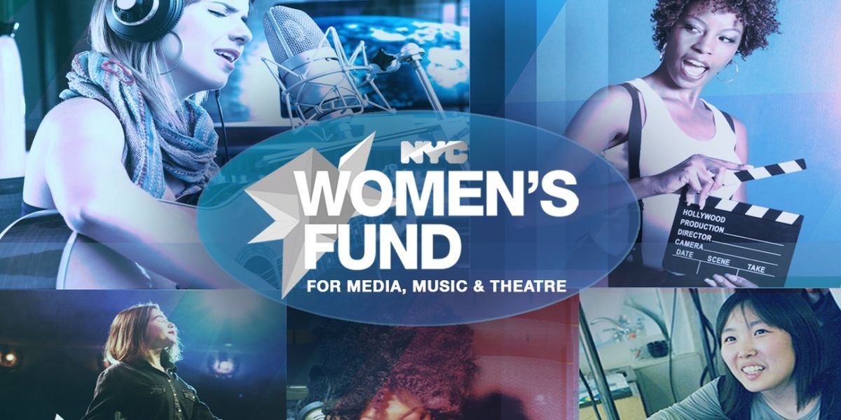 Application Period Now Open for 5th Round of NYC Women's Fund for Media, Music and Theatre