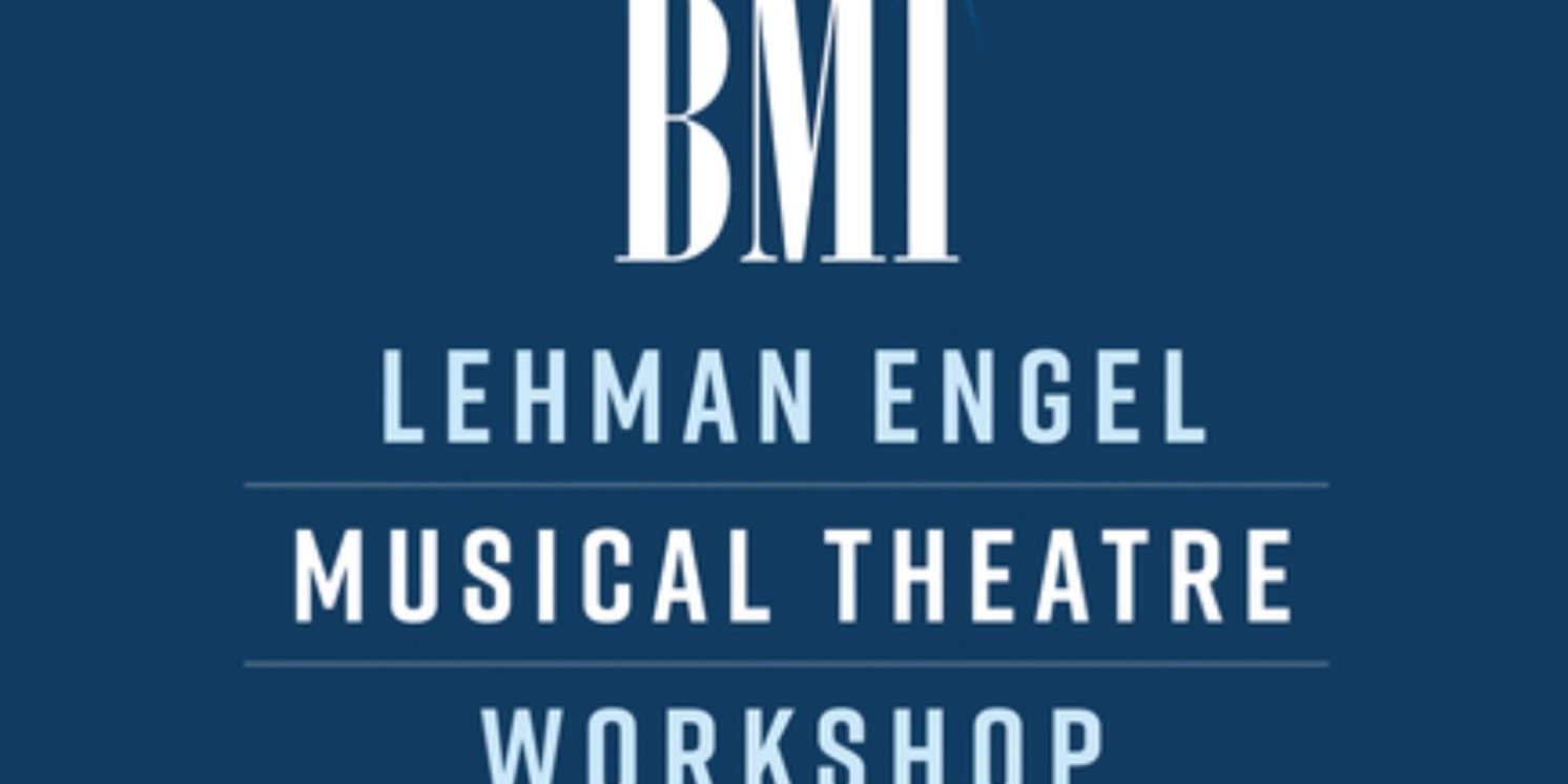 Applications For BMI Lehman Engel Musical Theatre Songwriting Workshop Are Now Open  Image