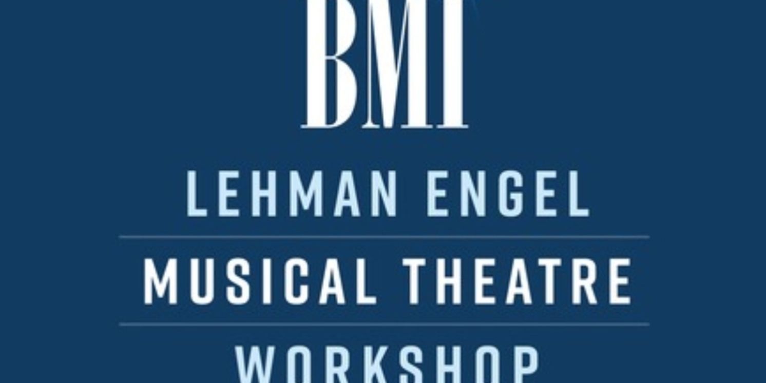 Applications Open For the BMI Lehman Engel Musical Theatre Bookwriting Workshop  Image