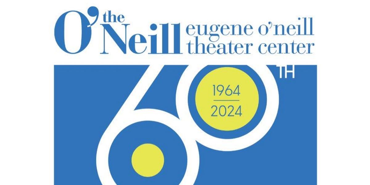 Applications Open for the Eugene O'Neill Theater Center's 2025 National ...
