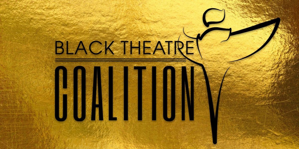 Apply Now for the Third Annual Black Theatre Coalition • Broadway Across America Fellowship Program