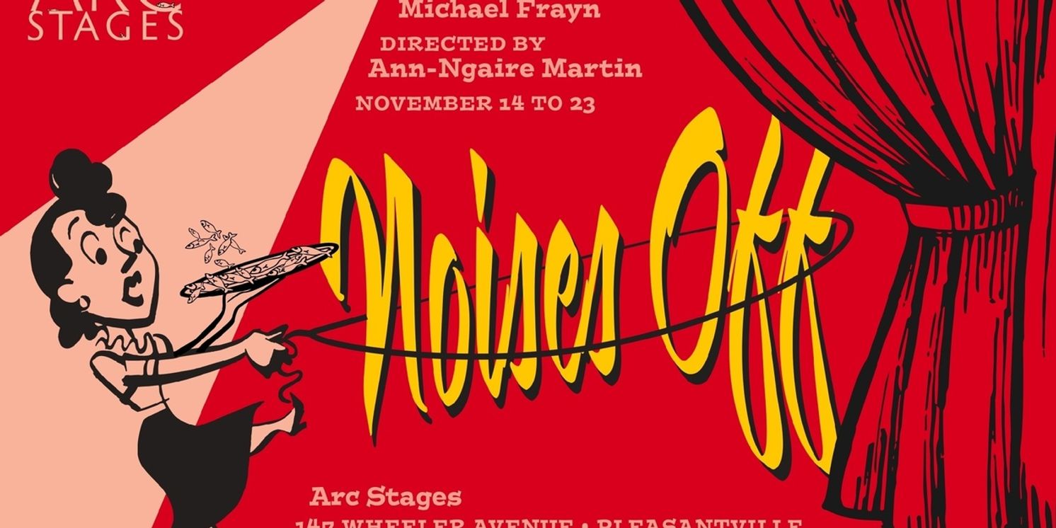 Arc Stages Opens New Theatre With NOISES OFF  Image