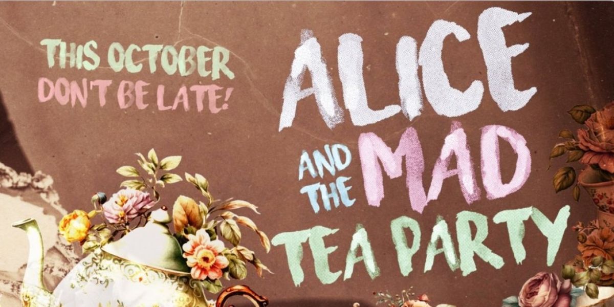 Area Stage Presents ALICE AND THE MAD TEA PARTY