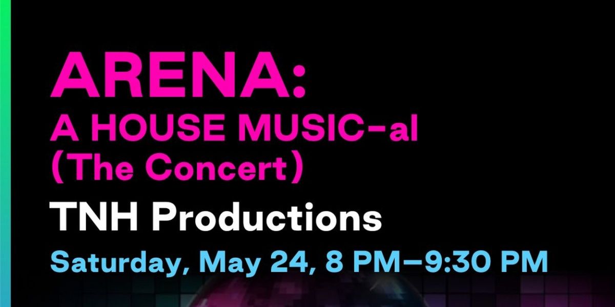 ARENA: A HOUSE MUSICAL Concert Series to Perform at WeHo Pride Arts Festival