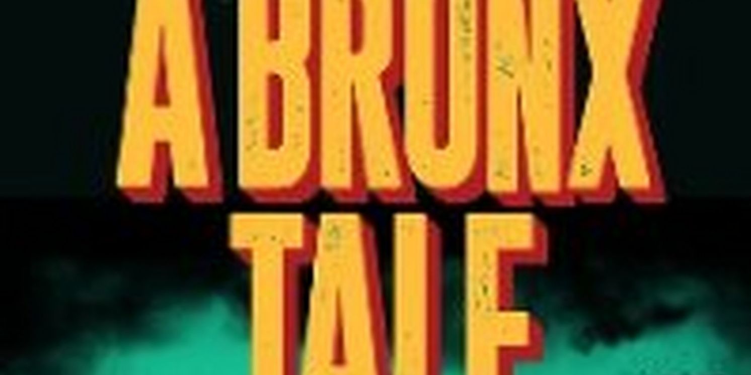 Argyle Theater Announces The Cast And Creatives For A BRONX TALE  Image