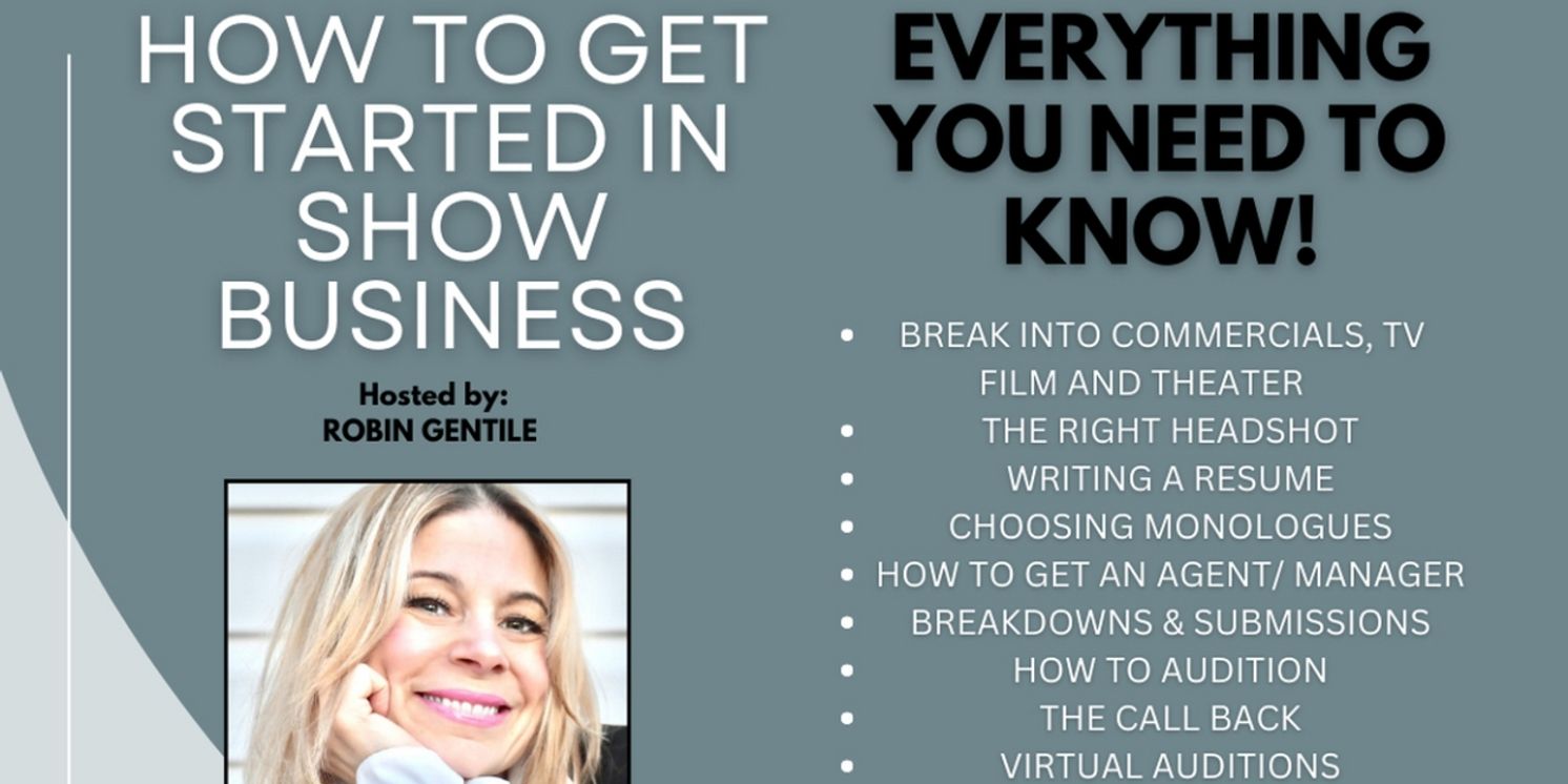 Argyle Theatre to Present Robin Gentile's Exclusive Seminar On How To Get Started In Show Business  Image