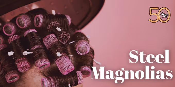 STEEL MAGNOLIAS To Be Presented At Arkansas Repertory Theatre This Summer Photos