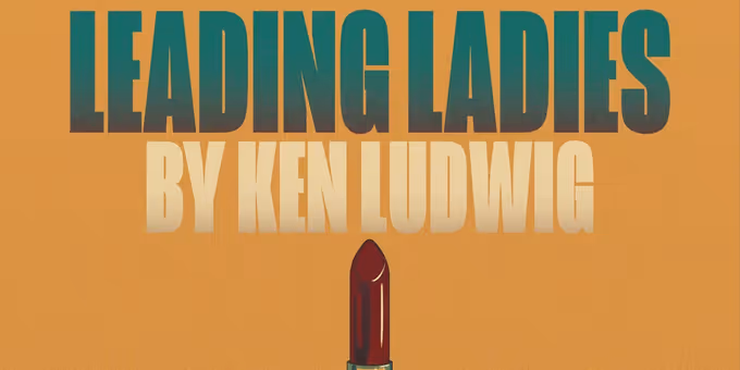 Arkansas State University Will Present Ken Ludwig's LEADING LADIES to Close 2025 Photos
