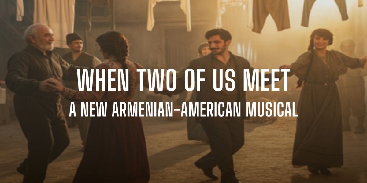 Armenian Ambassador To The U.S. To Be Guest Of Honor At Concert Of New Armenian-American Stage Musical