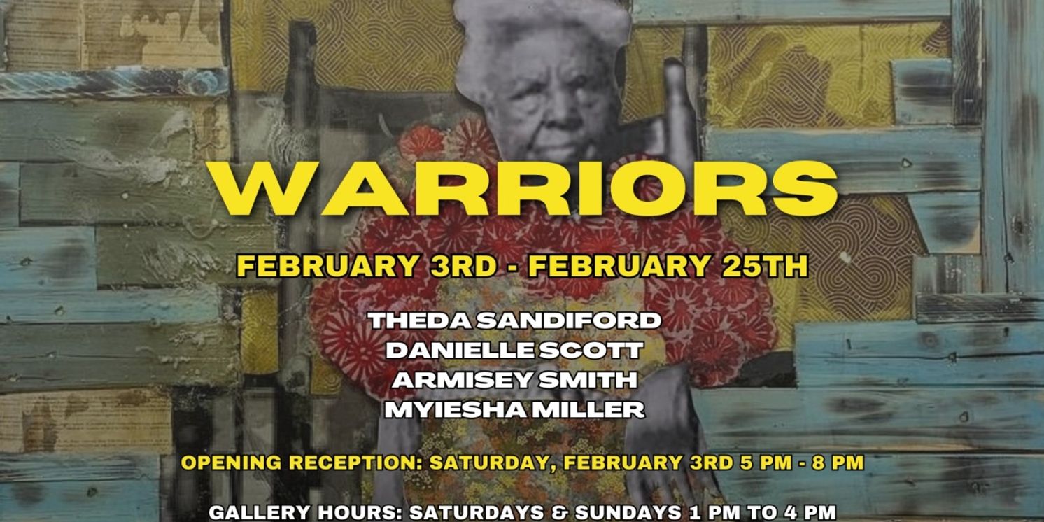 Art House Productions Hosts WARRIORS to Celebrate Black History Month  Image