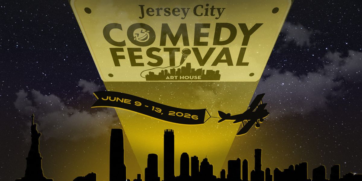 Art House Productions Opens Submissions For The 2026 Jersey City Comedy Festival Stand-Up Competition