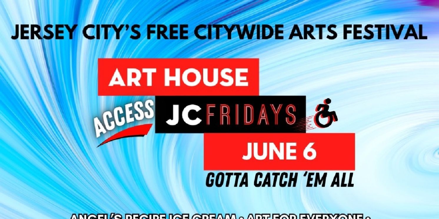 Art House Productions Reveals Lineup for ACCESS JC Fridays  Image