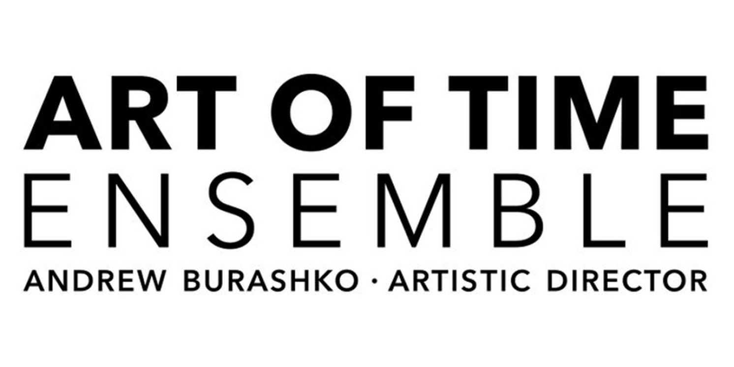 Art Of Time Ensemble to Present DANCE TO THE ABYSS At Harbourfront Centre Theatre  Image