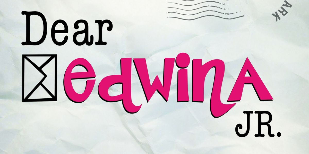 Artisan Center Theater to Present DEAR EDWINA JR Musical for Families
