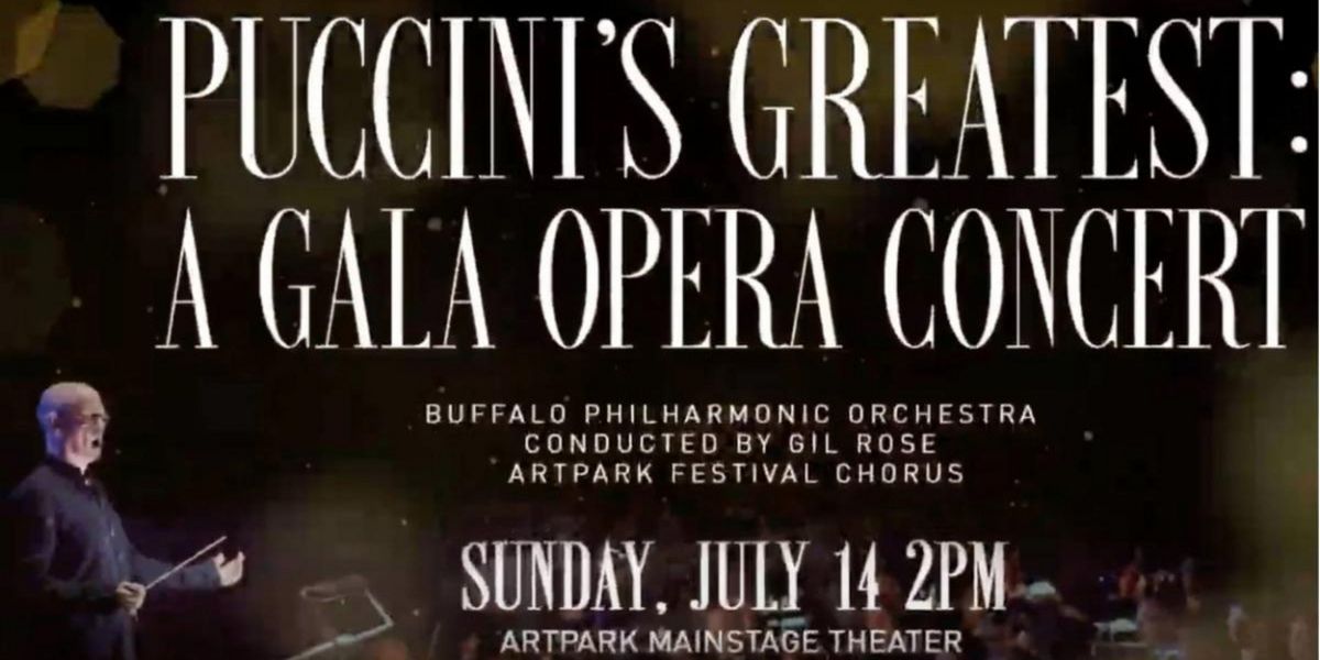 Artpark to Present PUCCINI'S GREATEST: A GALA OPERA CONCERT