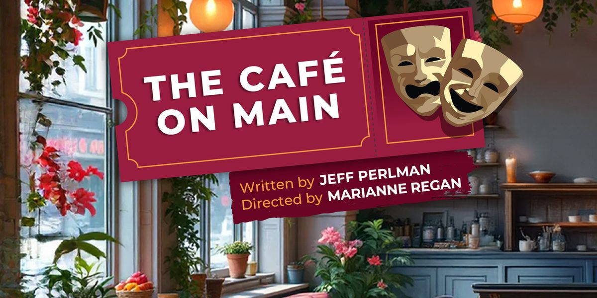 Arts Garage to Launch 2025–26 Theatre Season With THE CAFÉ ON MAIN October 11