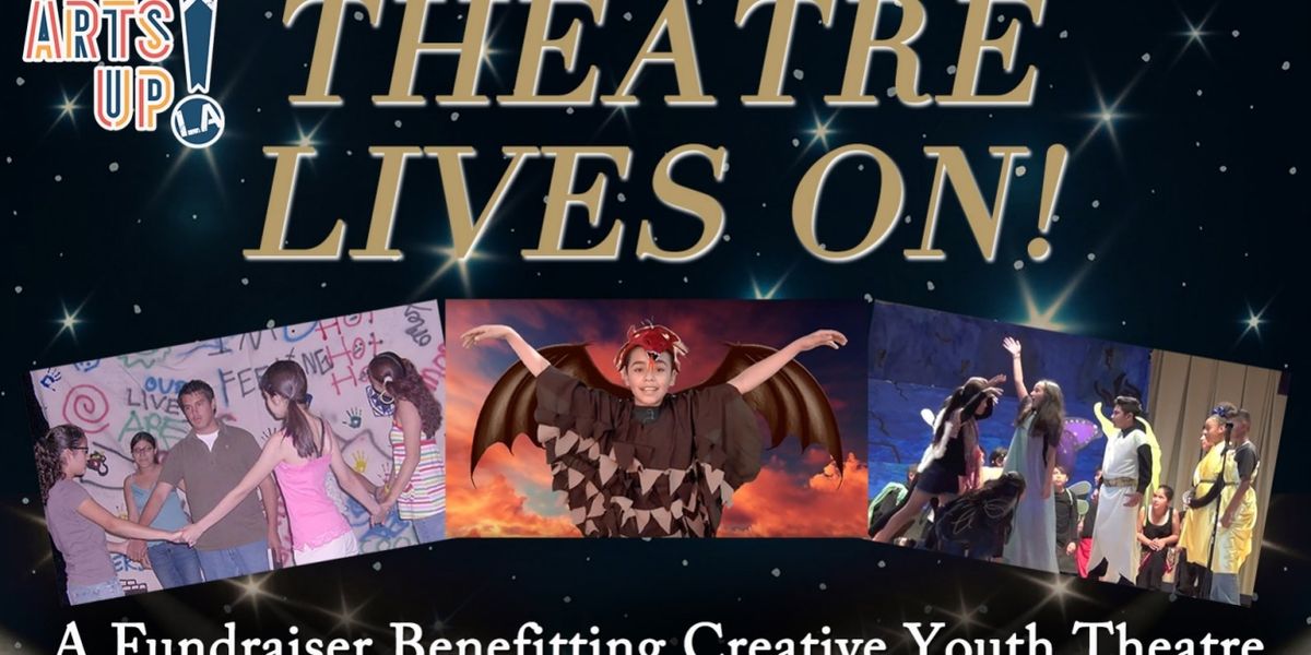 ArtsUP! LA Will Host THEATRE LIVES ON Benefit