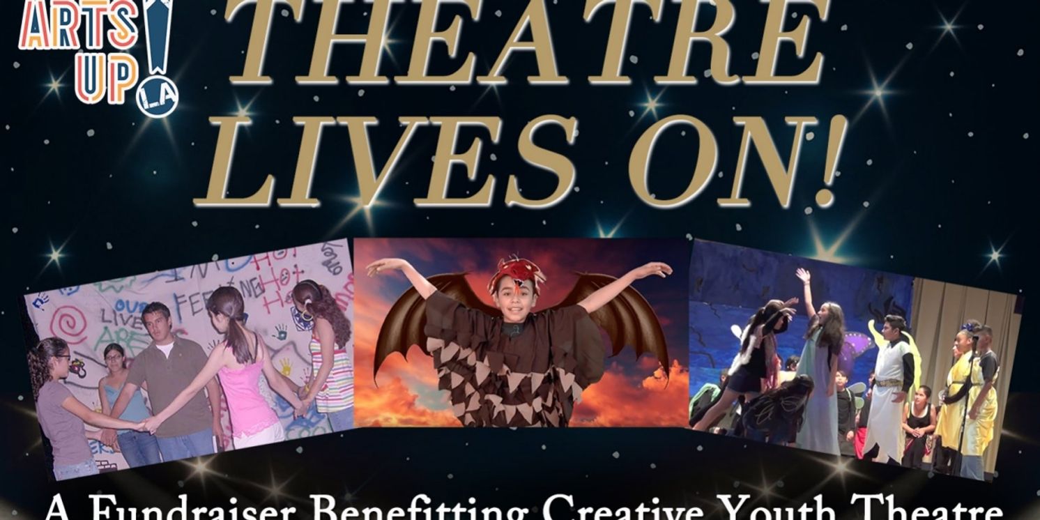 ArtsUP! LA Will Host THEATRE LIVES ON Benefit  Image