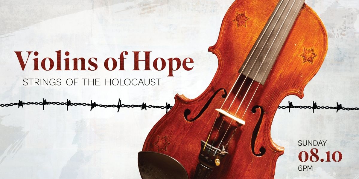 Arvada Center and Chabad of NW Metro Denver Present VIOLINS OF HOPE: STRINGS OF THE HOLOCAUST
