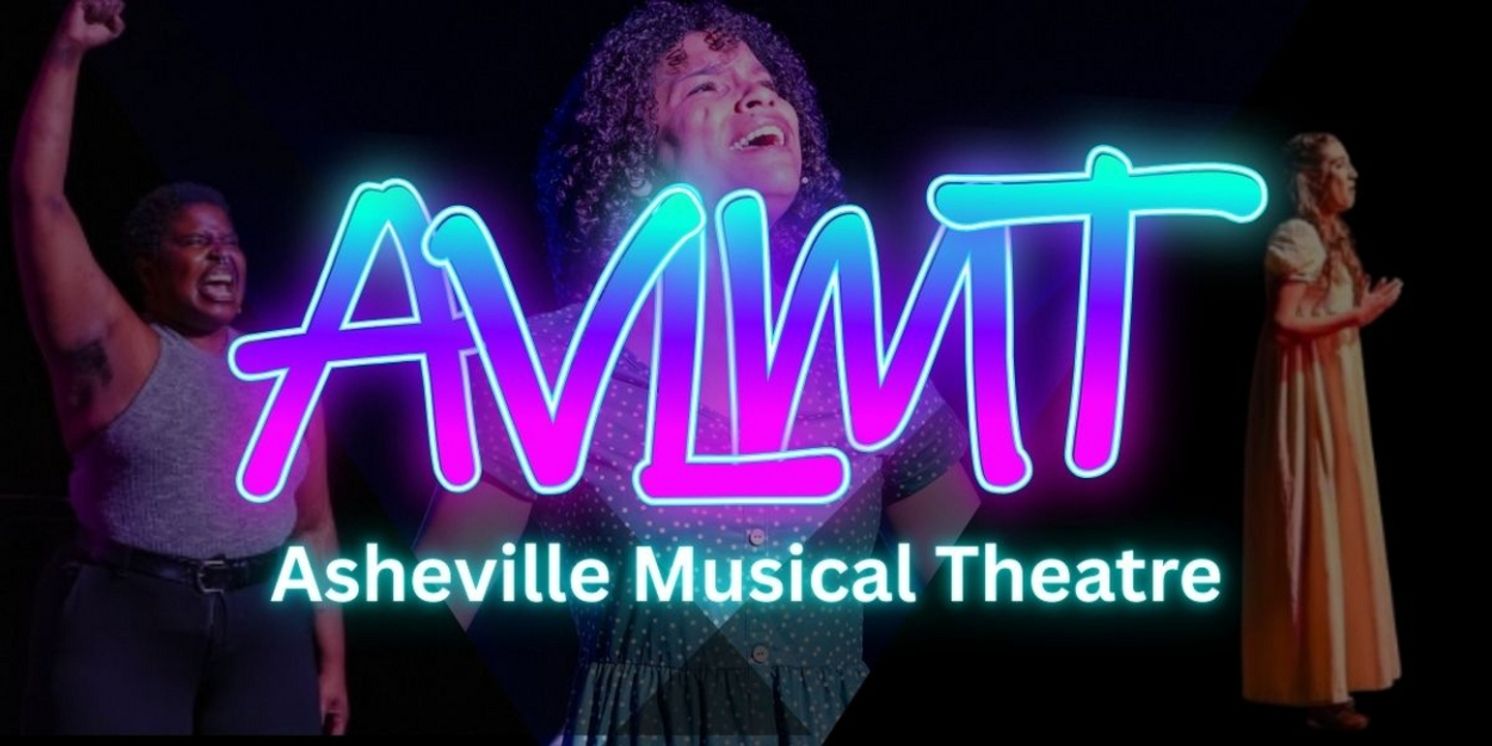 Asheville Musical Theatre To Return With New Vision and Initiatives  Image