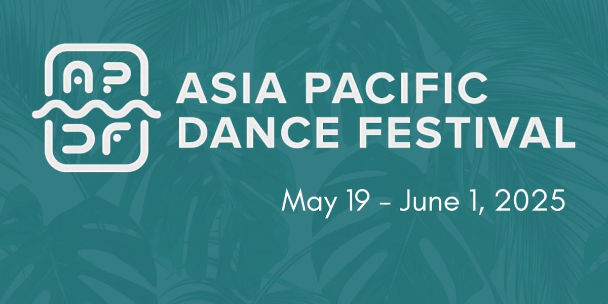 Asia Pacific Dance Festival 2025 Returns to Honolulu