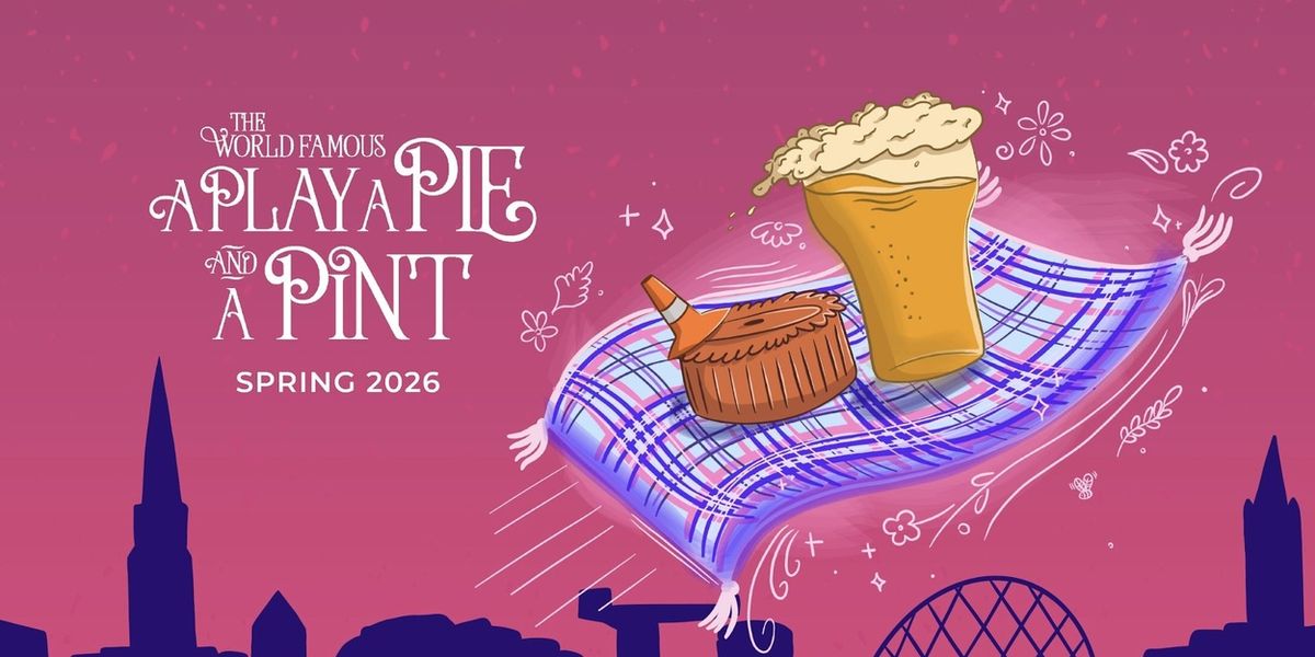 Assembly Roxy to Welcome A Play, A Pie and A Pint For First Time