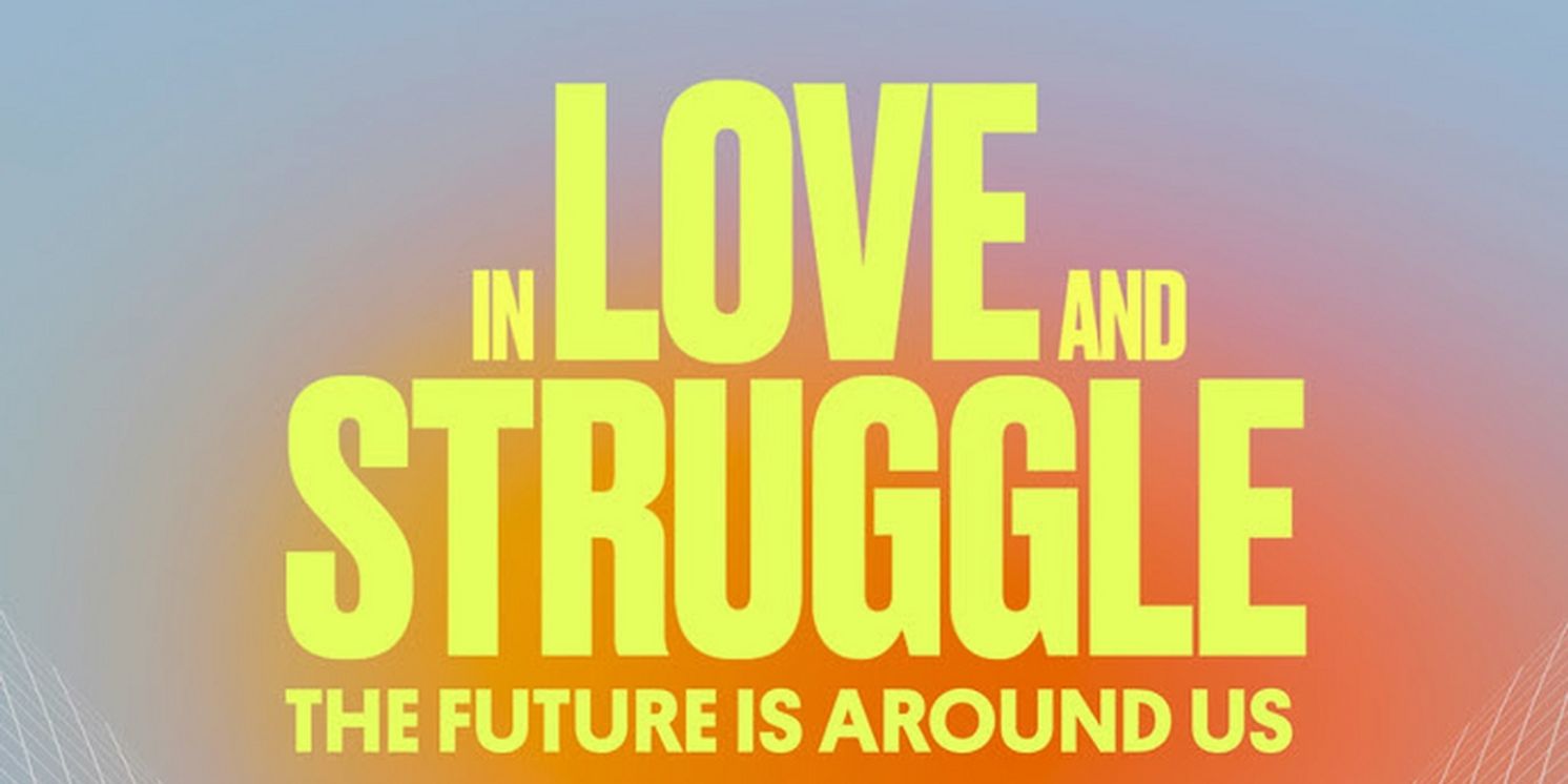 Audible Theater to Present IN LOVE AND STRUGGLE, VOLUME 3: THE FUTURE IS AROUND US  Image