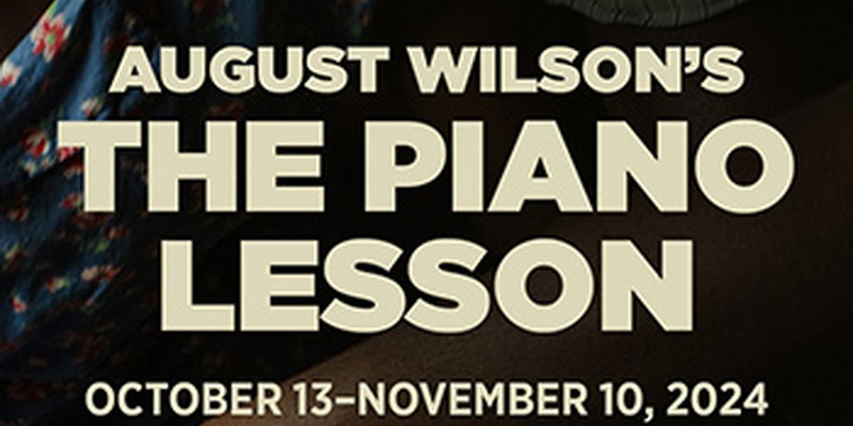 August Wilson's THE PIANO LESSON to be Presented at A Noise Within