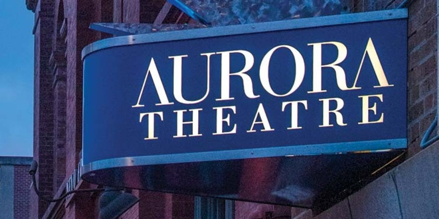 Aurora Theatre Suspends Plans For 2025/26 Season  Image