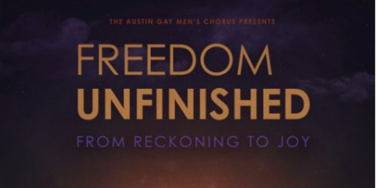 Austin Gay Men's Chorus to Present FREEDOM UNFINISHED: FROM RECKONING TO JOY
