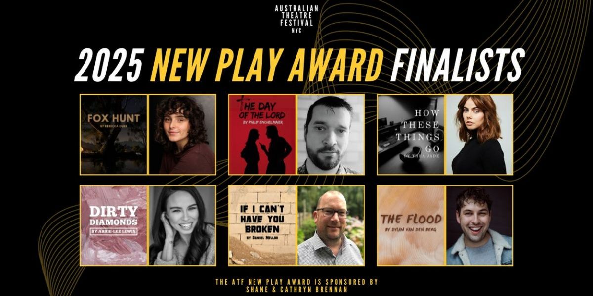 Australian Theatre Festival NYC Reveals 2025 New Play Award Finalists