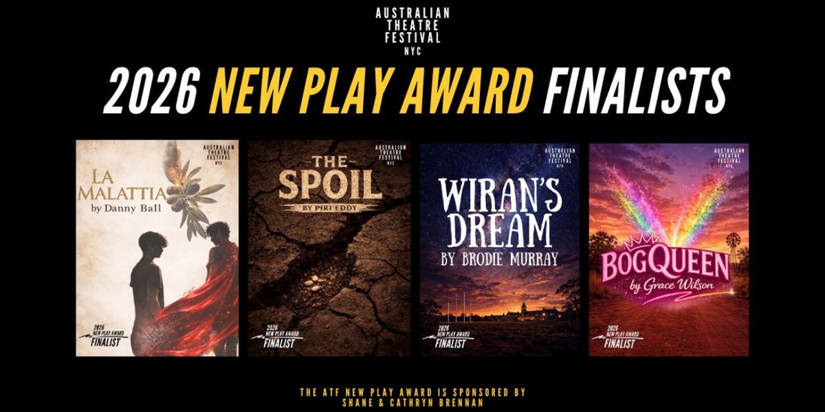 Australian Theatre Festival NYC Reveals 2026 New Play Award Finalists
